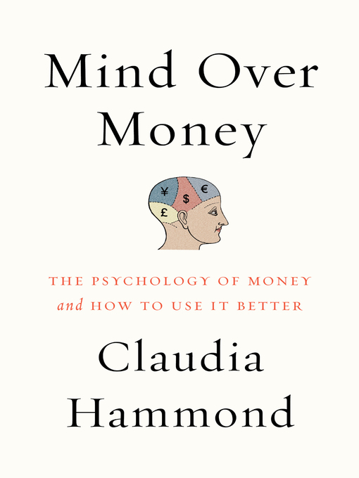 Title details for Mind over Money by Claudia Hammond - Wait list